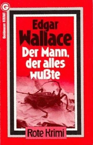 [Edgar Wallace 14] • Der Mann, der alles wusste